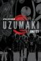 [Uzumaki 01] • Uzumaki (3-In-1 Deluxe Edition)